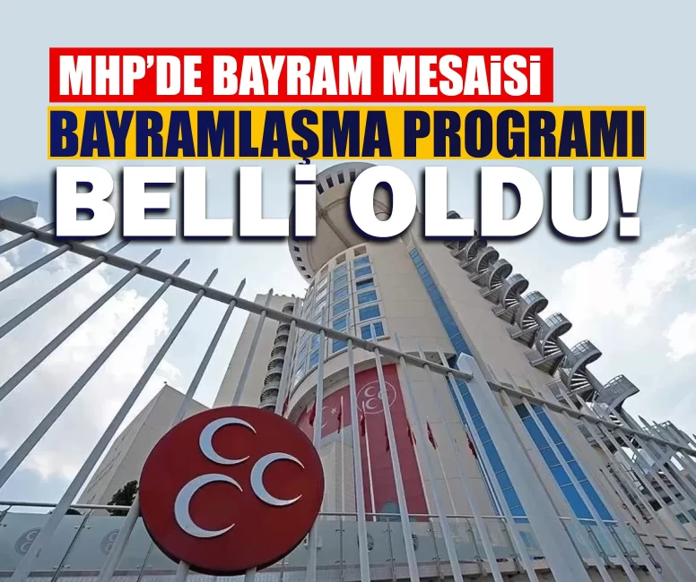 MHP’de bayram mesaisi: Siyasi partilerle bayramlaşma programı belli oldu!