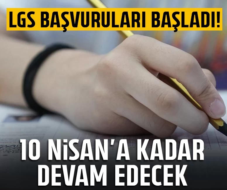 LGS başvuruları başladı!