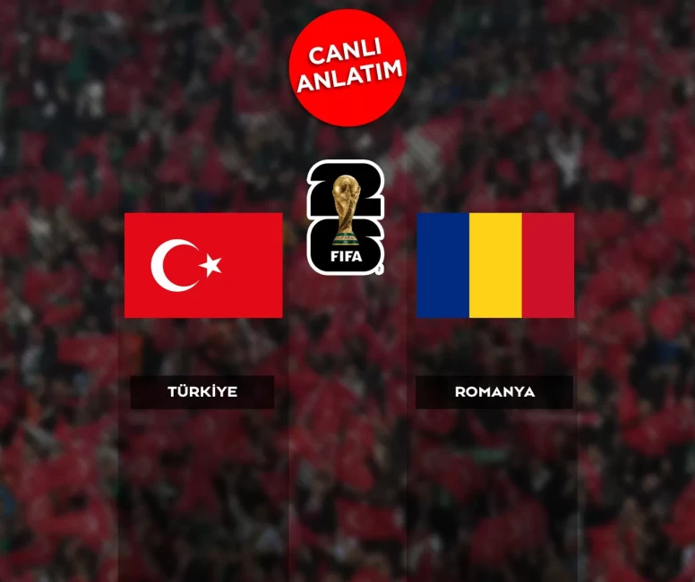 2026 FIFA Dünya Kupası Avrupa Elemeleri play-off yarı finalinde Türkiye-Romanya maçı canlı anlatım | Canlı Skor