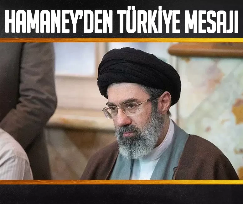 İran dini lideri Mücteba Hamaney'den Türkiye mesajı