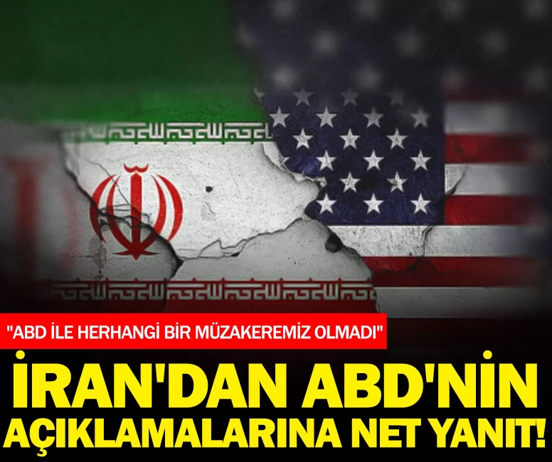 İran'dan ABD'nin açıklamalarına net yanıt!