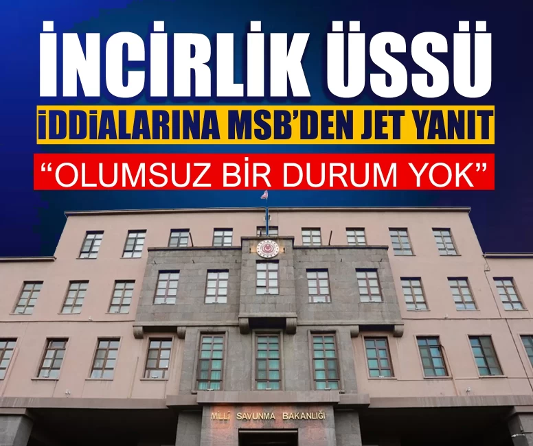 İncirlik Üssü iddialarına MSB’den jet yanıt