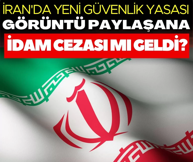 Görüntü paylaşana idam cezası mı geldi?