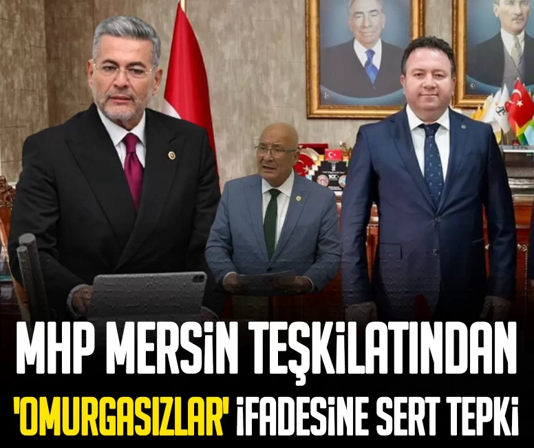 MHP Mersin teşkilatından 'omurgasızlar' ifadesine sert tepki