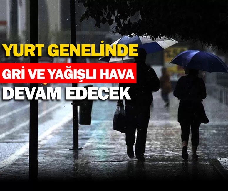 Yurt genelinde hafta boyu yağmur, hafta sonu sıcaklık rekoru!