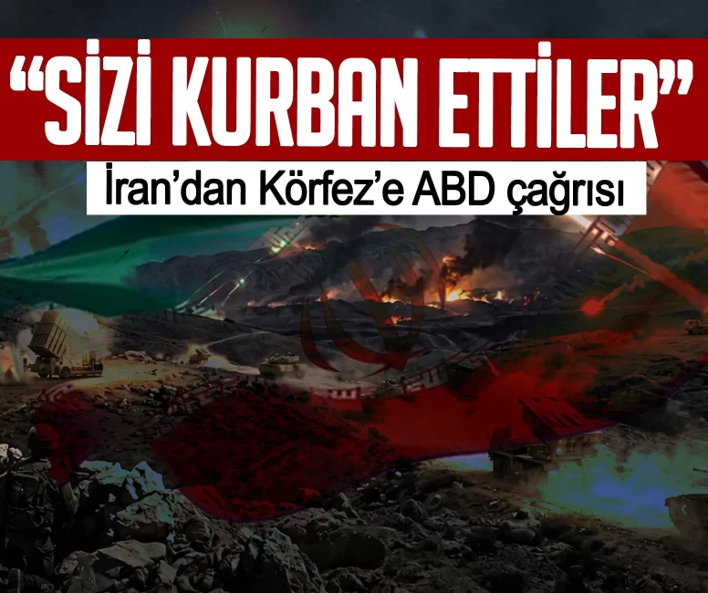 İran’dan Körfez’e ABD çağrısı: Sizi kurban ettiler