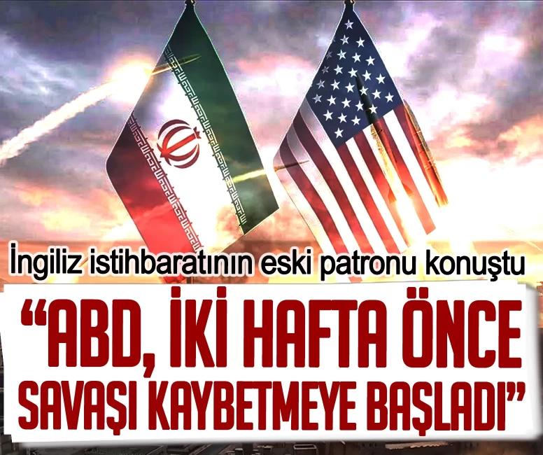 İngiliz istihbaratının eski patronundan dikkat çeken açıklama: ABD iki hafta önce savaşı kaybetmeye başladı