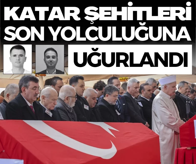 Katar Şehitleri Ankara'da son yolculuğuna uğurlandı
