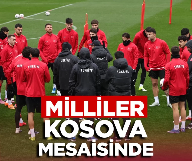 A Milli Takım’da Kosova mesaisi sürüyor
