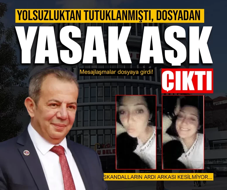 CHP'li Tanju Özcan iddianamesinde şok detay! Yasak aşk ve şantaj mesajları dosyada