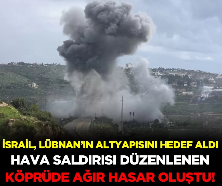 İsrail, Lübnan'ın altyapısını hedef aldı!