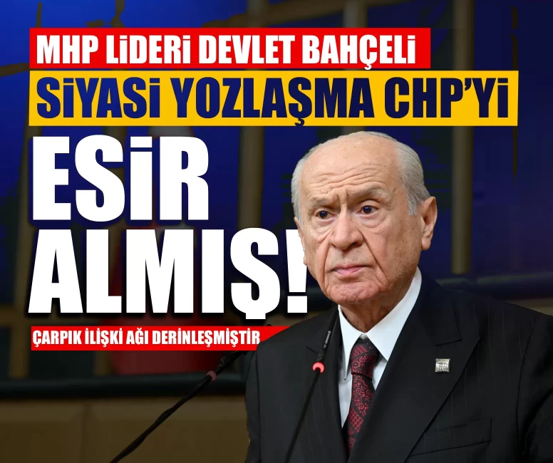 MHP Lideri Devlet Bahçeli: Siyasi yozlaşma CHP’yi esir almış, çarpık ilişki ağı derinleşmiştir