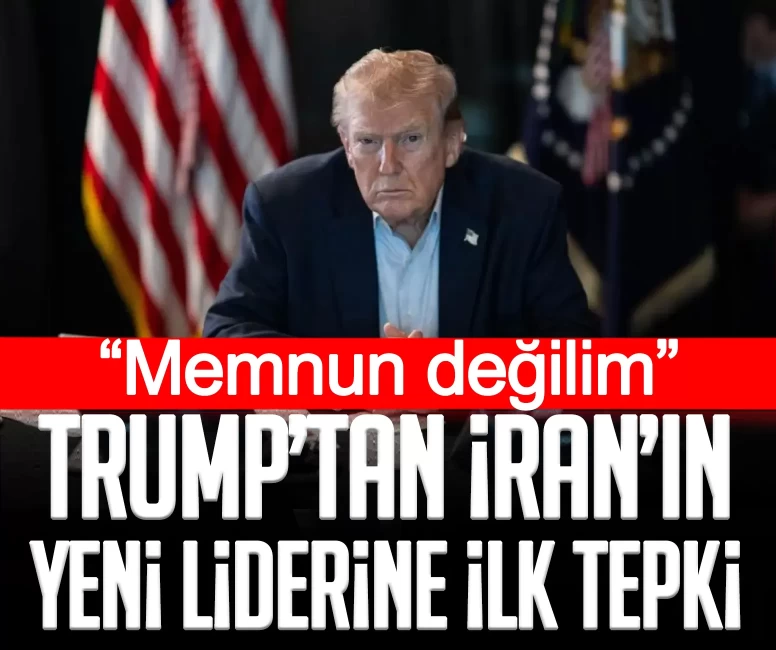 Trump’tan İran’ın yeni liderine ilk tepki: Memnun değilim