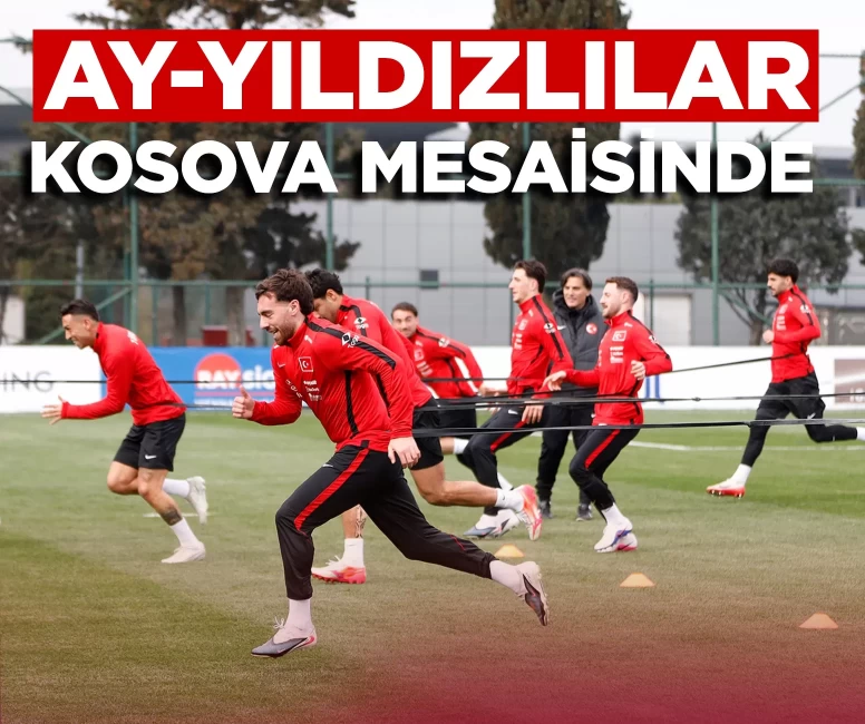 A Milli Takım, Kosova maçı hazırlıklarına başladı