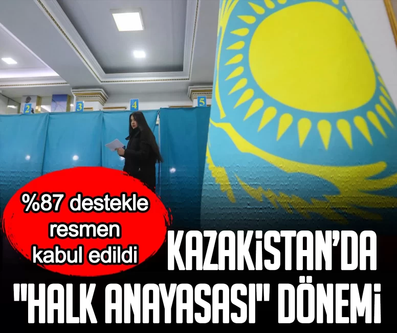 Kazakistan’da 'Halk Anayasası' dönemi: %87 destekle resmen kabul edildi