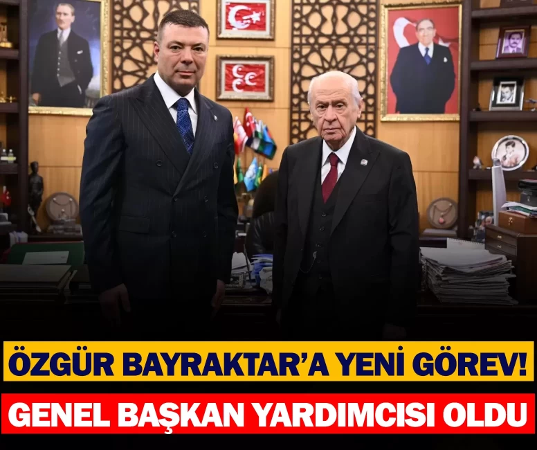MHP'de görev değişikliği: Özgür Bayraktar, Genel Başkan Yardımcısı oldu