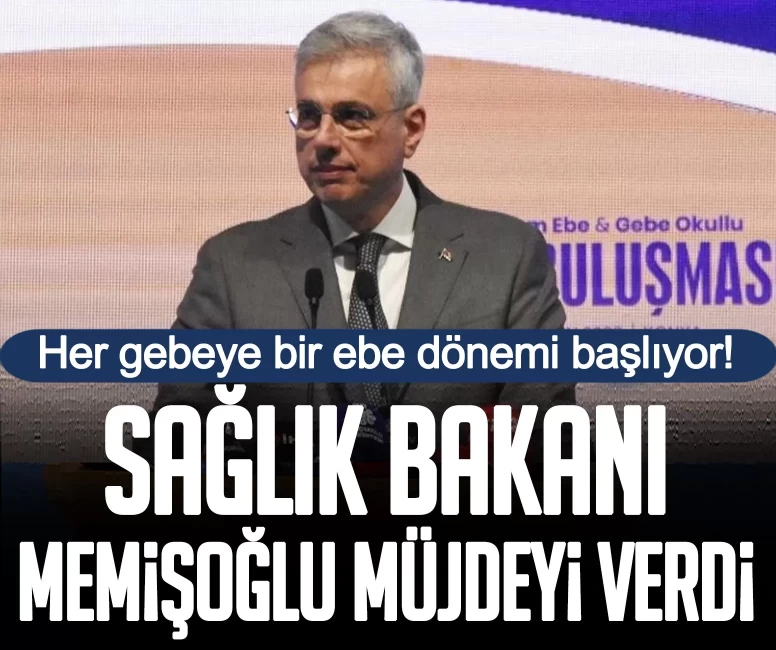 Sağlık Bakanı Memişoğlu müjdeyi Konya'dan verdi: Her gebeye bir ebe dönemi başlıyor!