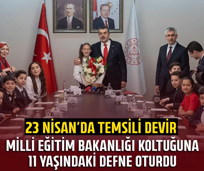 Milli Eğitim Bakanlığı koltuğuna 11 yaşındaki Defne oturdu
