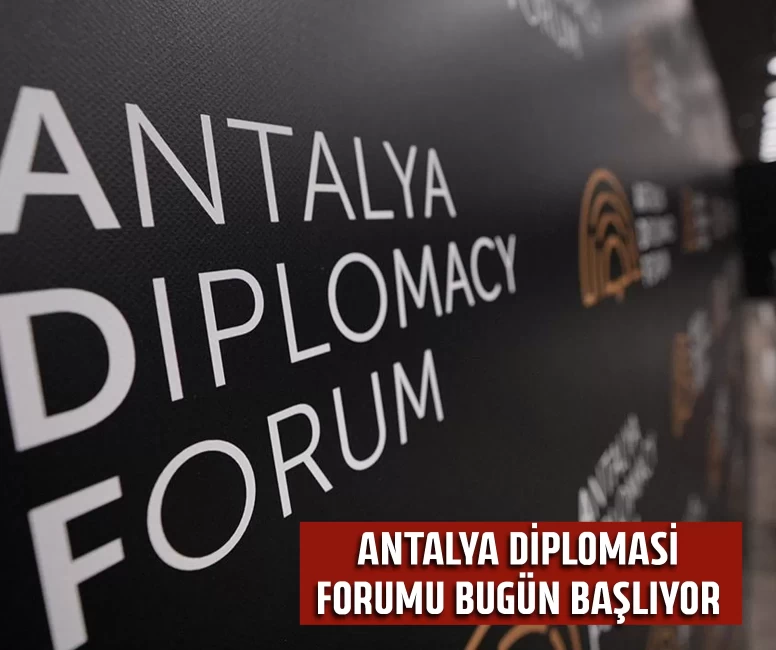Antalya Diplomasi Forumu bugün başlıyor