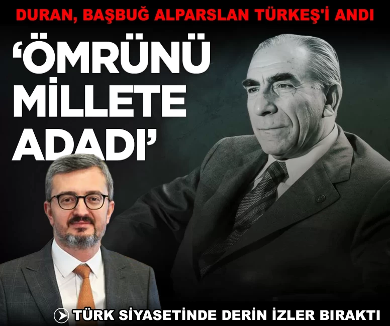 İletişim Başkanı Duran, Başbuğ Alparslan Türkeş'i andı: Ömrünü milletine adadı