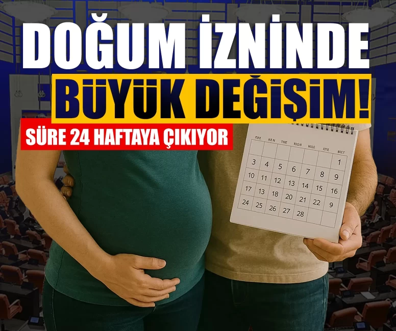 Doğum izninde büyük değişim! Süre 24 haftaya çıkıyor