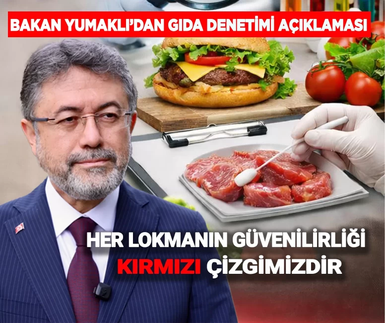 Bakan Yumaklı'dan gıda denetimi açıklaması
