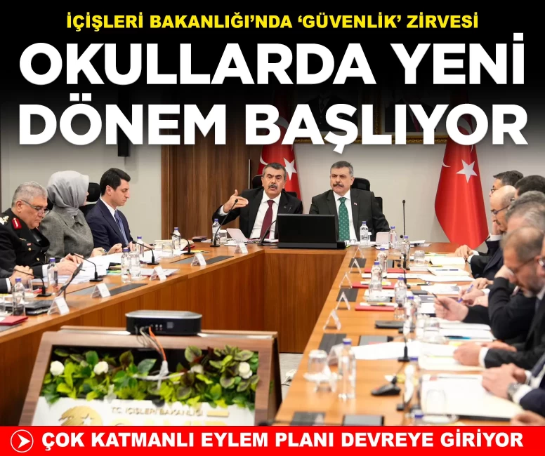 İçişleri Bakanlığı'nda 'okul güvenliği' zirvesi!
