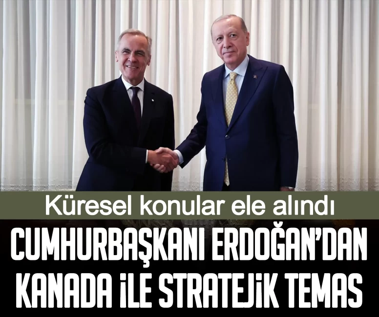 Cumhurbaşkanı Erdoğan’dan Kanada ile stratejik temas: Küresel konular ele alındı