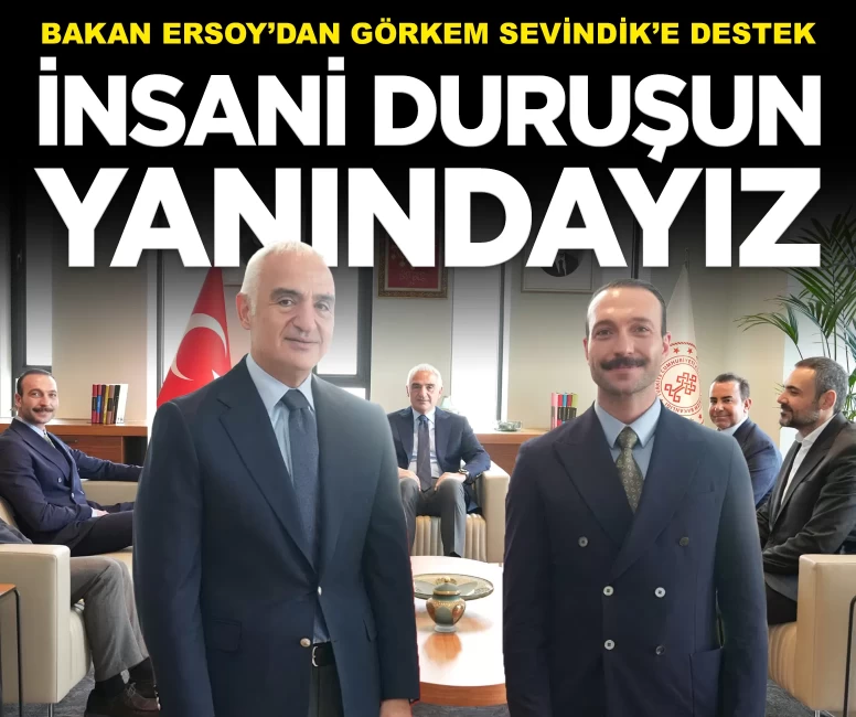 Bakan Ersoy’dan Görkem Sevindik’e destek: 'İnsani duruşun yanındayız'