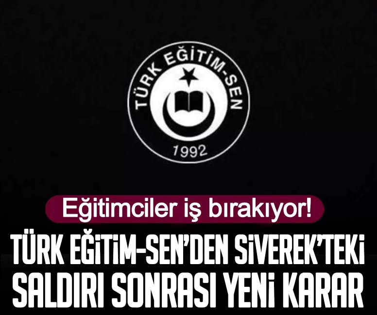 Türk Eğitim-Sen’den Siverek’teki saldırı sonrası yeni karar: Eğitimciler iş bırakıyor!