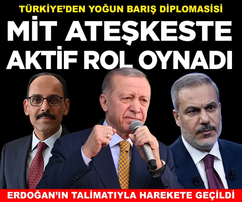MİT ateşkes anlaşmasında aktif rol oynadı!
