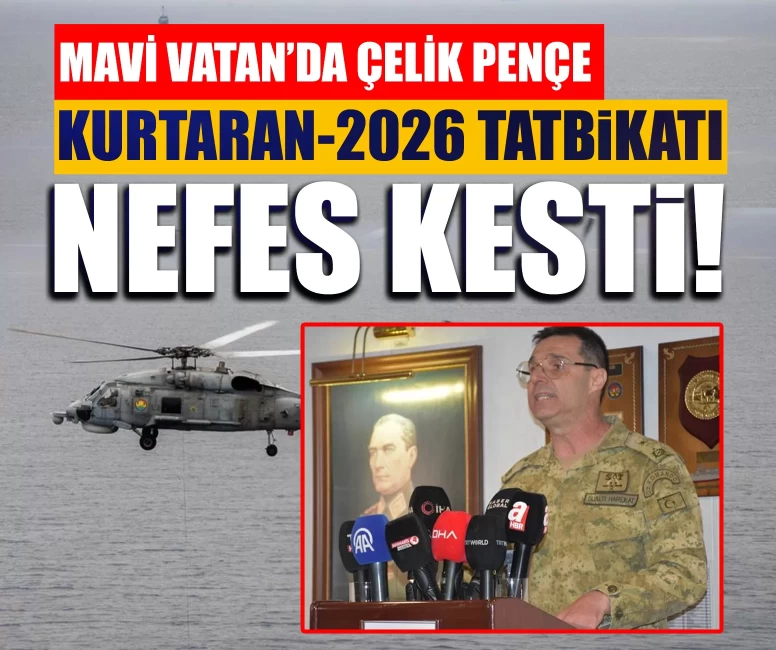 Mavi Vatan’da çelik pençe: KURTARAN-2026 tatbikatı nefes kesti!