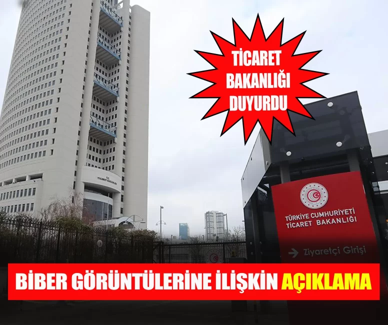 Ticaret Bakanlığı'ndan 'biber' görüntülerine ilişkin açıklama
