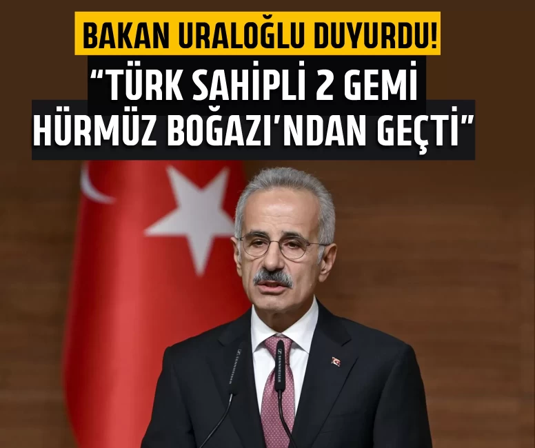 Türk sahipli 2 gemi Hürmüz Boğazı’ndan geçti