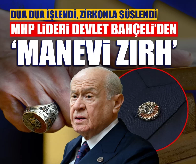 Dua dua işlendi, zirkonla süslendi: MHP Lideri Devlet Bahçeli’den ‘manevi zırh’