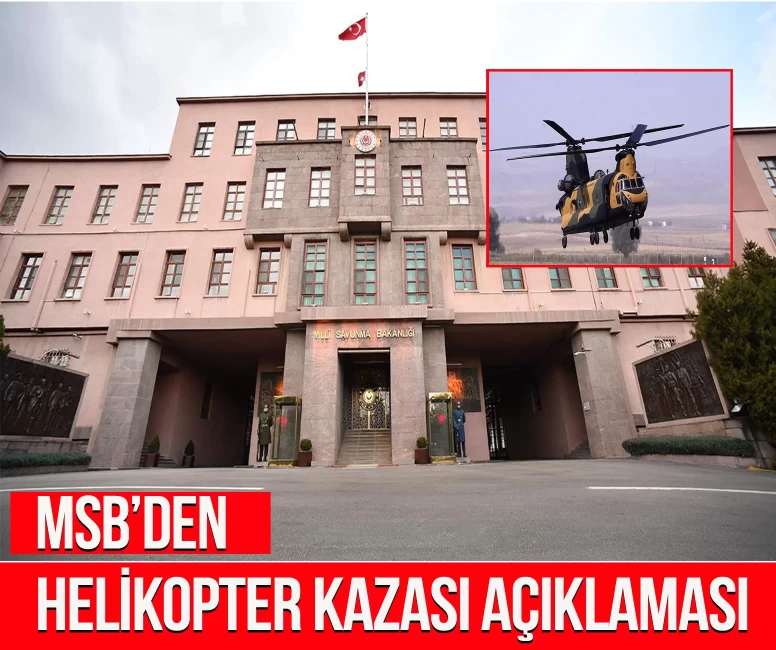 Son dakika: MSB’den Ankara’daki helikopter kazasına ilişkin açıklama