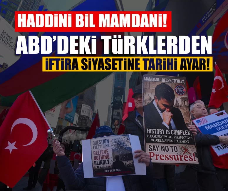 Haddini bil Mamdani! ABD’deki Türklerden iftira siyasetine tarihi ayar!