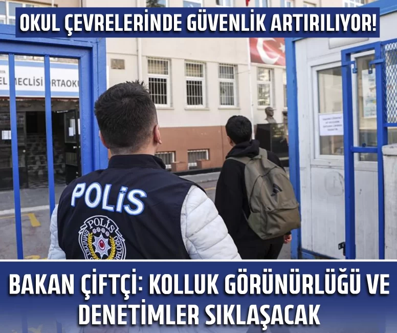 Okul çevrelerinde güvenlik artırılıyor!