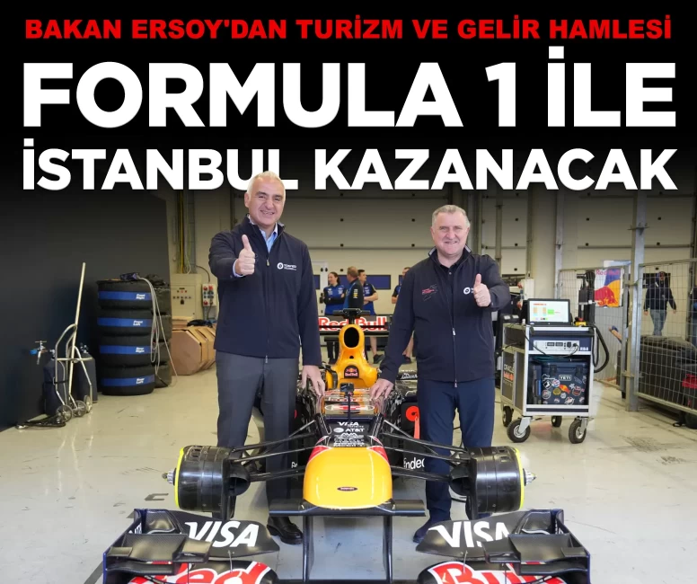 F1 ile İstanbul kazanacak: Bakan Ersoy'dan turizm ve gelir hamlesi