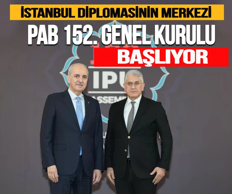 PAB 152. Genel Kurulu başlıyor