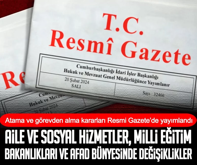Atama ve görevden alma kararları Resmi Gazete’de yayımlandı