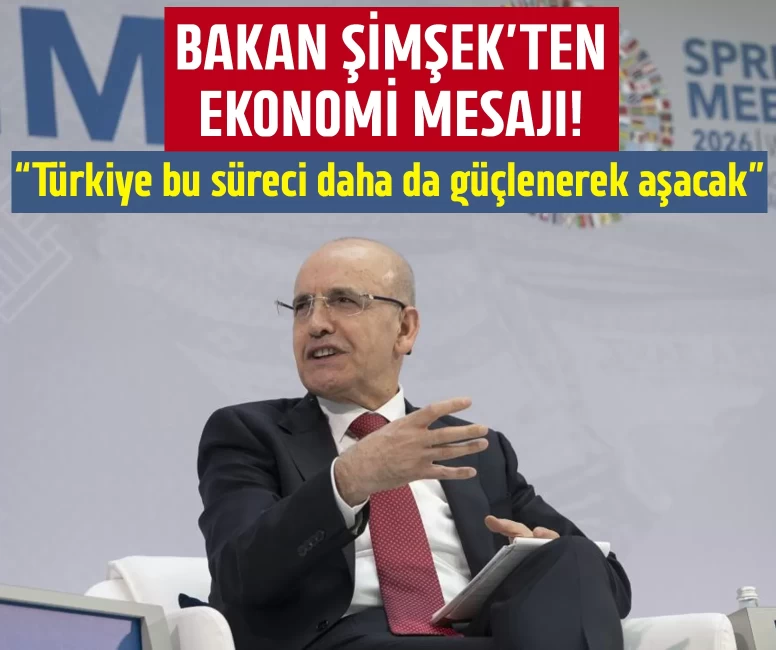 Bakan Şimşek’ten güçlü ekonomi mesajı!