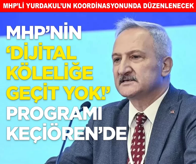 MHP’nin 'Dijital Köleliğe Geçit Yok!' programı Keçiören'de