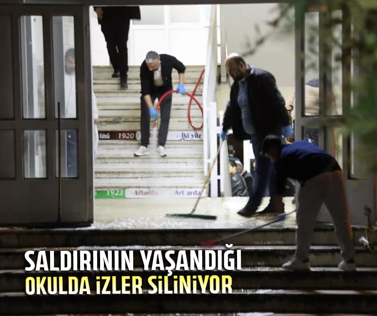 Saldırının yaşandığı okulda izler siliniyor