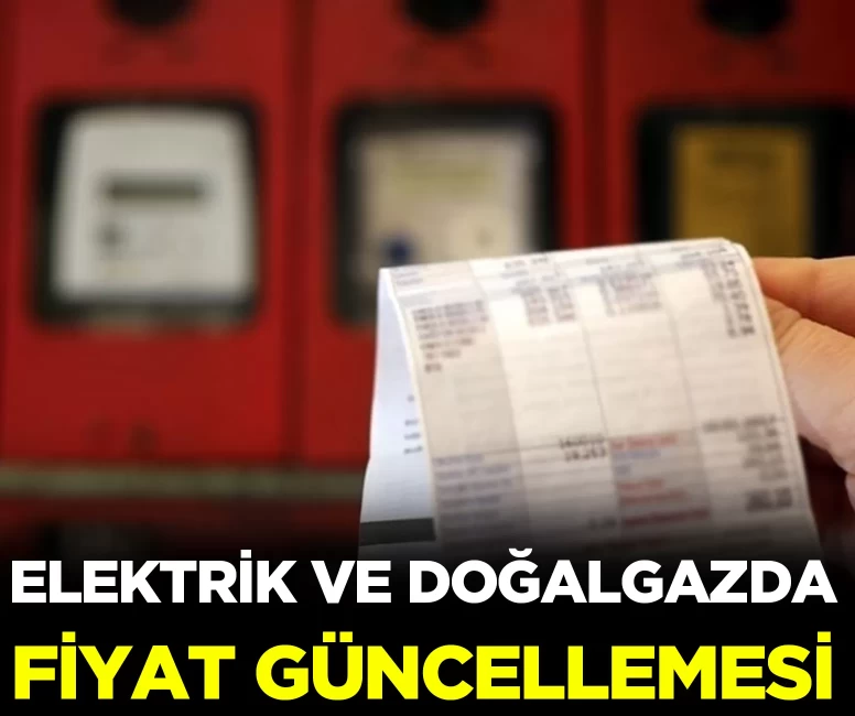 Elektrik ve doğalgazda fiyat artışına gidildi