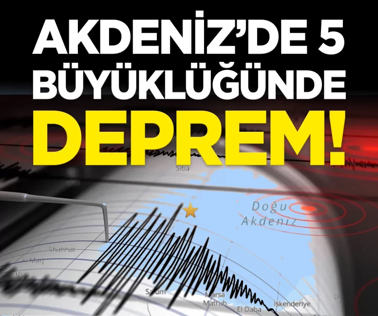 AFAD duyurdu: Akdeniz'de 5 büyüklüğünde deprem!