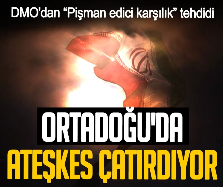 Ortadoğu'da ateşkes çatırdıyor! DMO'dan 'Pişman edici karşılık' tehdidi