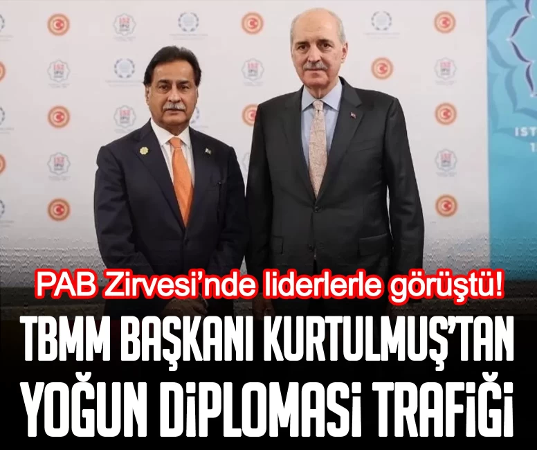 Meclis Başkanı Kurtulmuş’tan yoğun diplomasi trafiği: PAB Zirvesi’nde liderlerle görüştü!