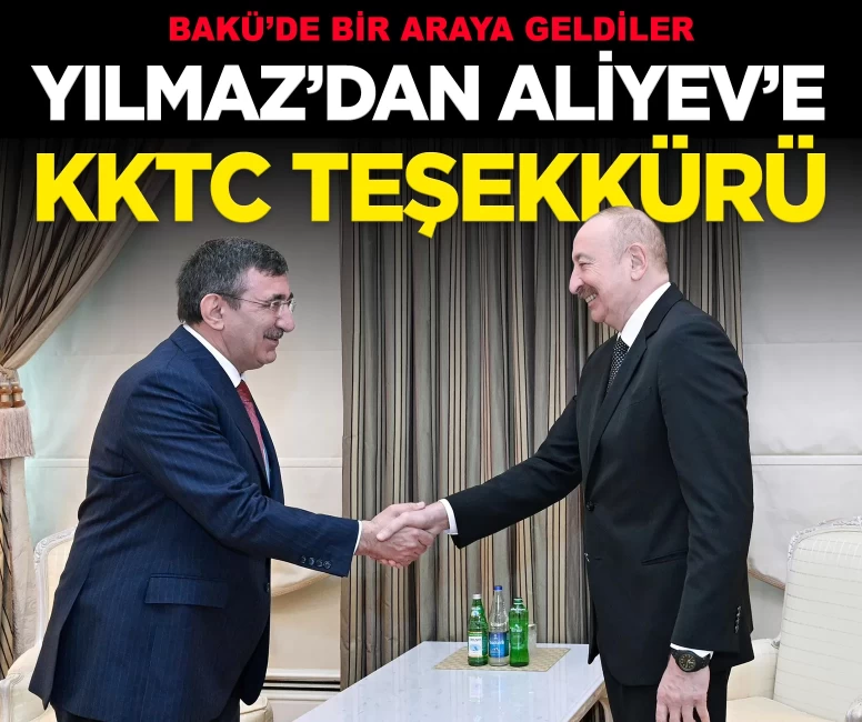 Bakü'deki zirvede Cevdet Yılmaz'dan Aliyev'e KKTC teşekkürü