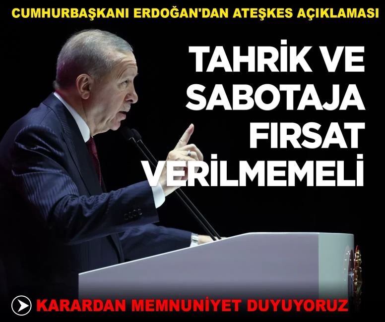 'Tahrik ve sabotajlara fırsat verilmemeli'